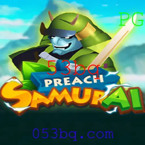 Descubra o Mundo de PreachSamurai: Aventuras e Estratégias no Universo 53bq